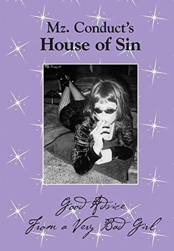 Mz. Conduct's House of Sin: Good Advice From a Very Bad Girl (9781482316681) by Boylan, Kim