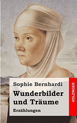 Stock image for Wunderbilder und Traume: Erzahlungen for sale by THE SAINT BOOKSTORE