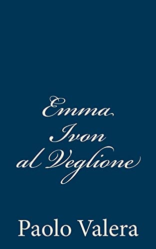 Imagen de archivo de Emma Ivon al Veglione a la venta por THE SAINT BOOKSTORE