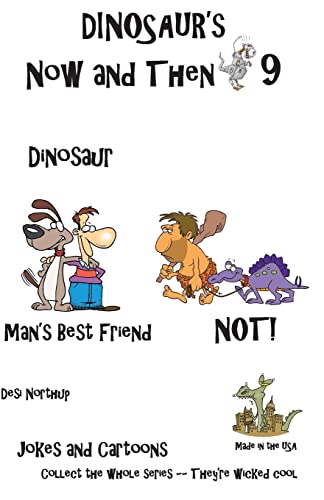 Imagen de archivo de Dinosaur's Now and Then 9: Dinosaur Man's Best Friend--NOT in Black + White a la venta por Lucky's Textbooks