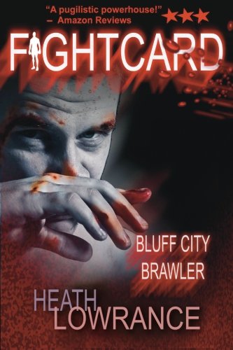 Bluff City Brawler: a Fight Card Story (9781482327069) by Lowrance, Heath