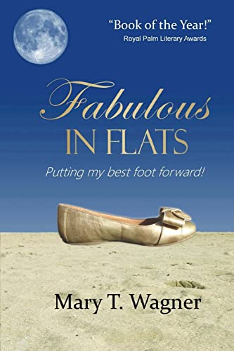 Stock image for Fabulous in Flats: Putting my best foot forward! for sale by THE SAINT BOOKSTORE