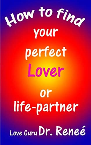 Stock image for How to find your perfect Lover or Life-Partner for sale by THE SAINT BOOKSTORE