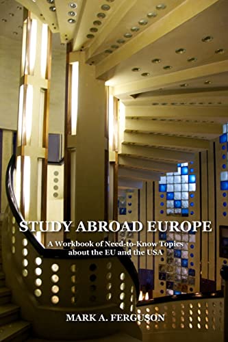 Stock image for Study Abroad Europe: A Workbook of Need-to-Know Topics about the EU and the USA for sale by THE SAINT BOOKSTORE