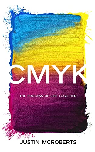 9781482331936: CMYK: The Process of Life Together: Text Only Version