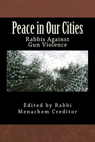 Stock image for Peace in Our Cities : Rabbis Against Gun Violence for sale by Better World Books