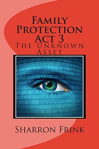 Stock image for Family Protection Act 3: The Unknown Asset for sale by THE SAINT BOOKSTORE