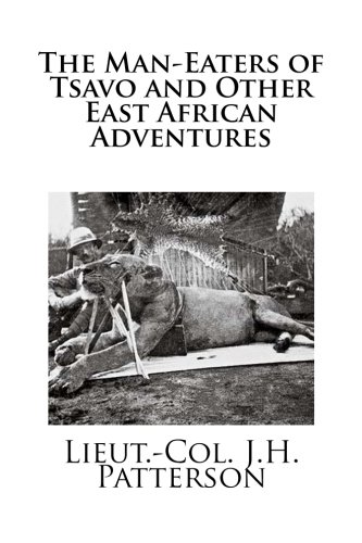 Beispielbild fr The Man-Eaters of Tsavo and Other East African Adventures zum Verkauf von Revaluation Books