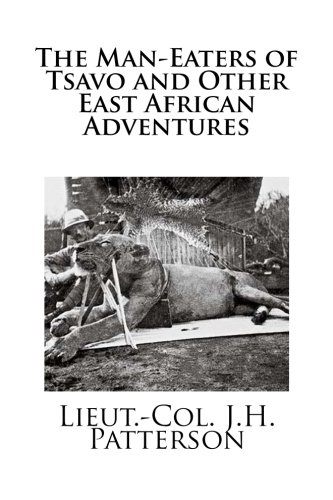 Stock image for The Man-Eaters of Tsavo and Other East African Adventures for sale by Revaluation Books