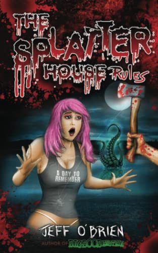 9781482340037: The Splatter House Rules