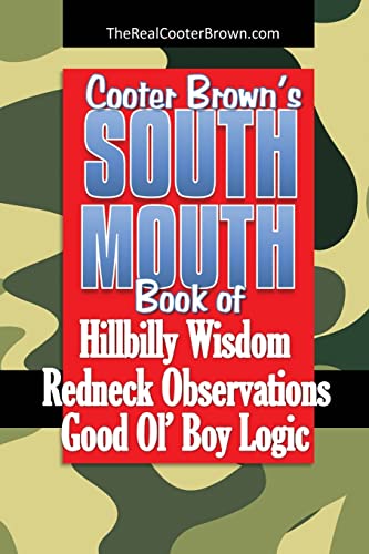 Stock image for South Mouth: Hillbilly Wisdom, Redneck Observations & Good Ol? Boy Logic for sale by Save With Sam