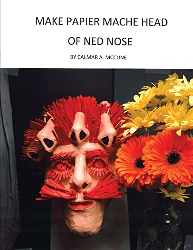 Beispielbild fr Make Papier Mache head of Ned Nose zum Verkauf von THE SAINT BOOKSTORE