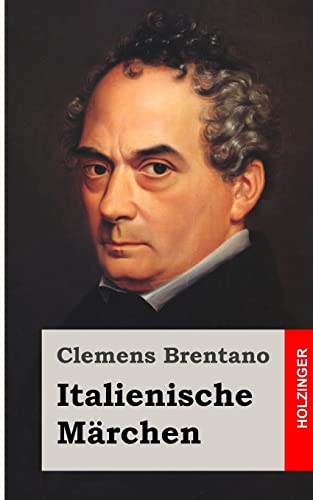 Italienische MÃ¤rchen (German Edition) (9781482342734) by Brentano, Clemens