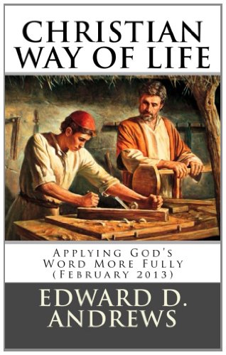 CHRISTIAN WAY OF LIFE Applying God's Word More Fully (February 2013) (9781482343106) by Andrews, Edward D