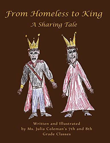 Stock image for From Homeless to King: A Sharing Tale for sale by THE SAINT BOOKSTORE