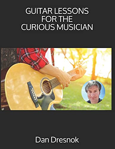 Stock image for Guitar Lessons for the Curious Musician (The Curious Guitarist) for sale by Wonder Book
