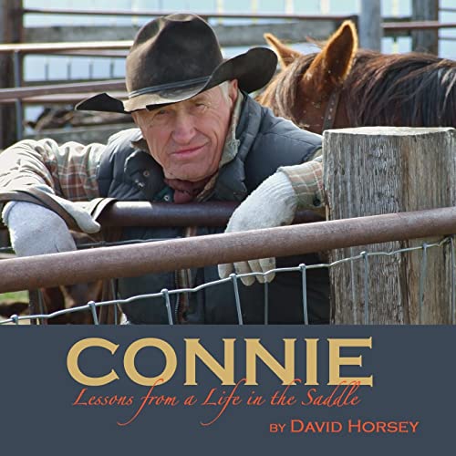 Stock image for Connie: Lessons from a Life in the Saddle for sale by SecondSale
