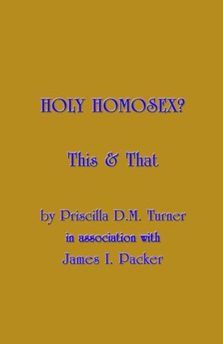 Imagen de archivo de Holy Homosex?: This & That a la venta por Regent College Bookstore