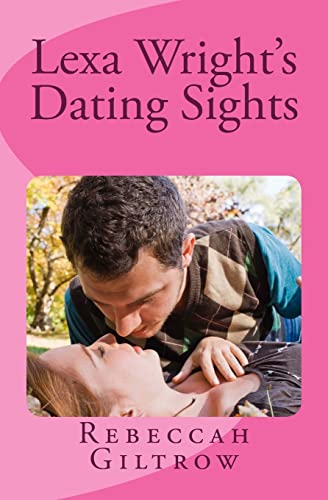 Stock image for Lexa Wright's Dating Sights for sale by THE SAINT BOOKSTORE