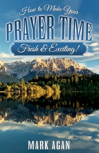 9781482353129: How to Make Your Prayer Time Fresh & Exciting!