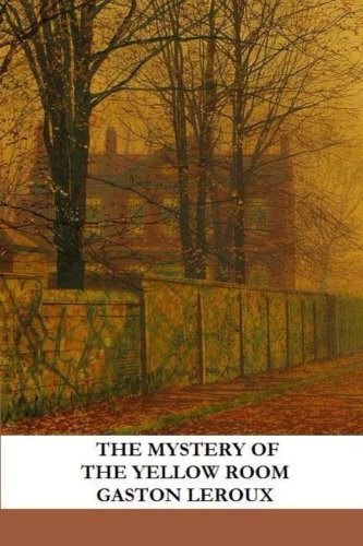 9781482362572: The Mystery of the Yellow Room