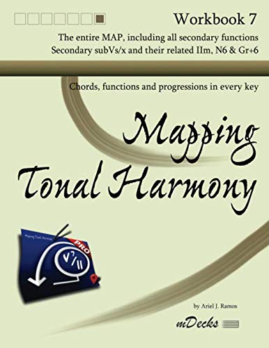 9781482362671: Mapping Tonal Harmony Workbook 7: Chords, functions and progressions in every key: Volume 7 (Mapping Tonal Harmony Workbooks)