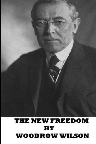 The New Freedom (9781482362725) by Wilson, Woodrow