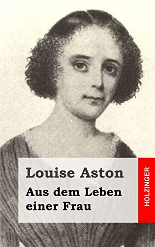 9781482364064: Aus dem Leben einer Frau (German Edition)