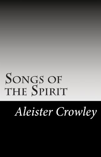 9781482364354: Songs of the Spirit (The Best of Aleister Crowley)