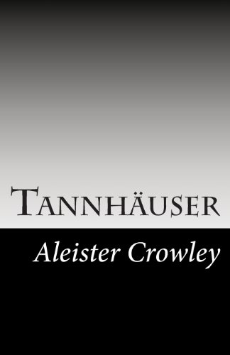 9781482364767: Tannhuser (The Best of Aleister Crowley)