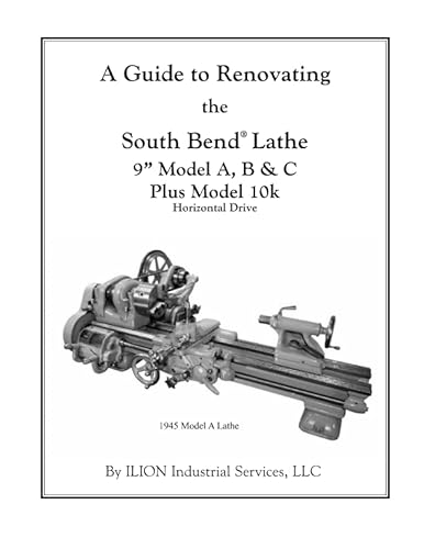 a guide to renovating the south bend lathe pdf a guide to renovating the south bend lathe pdf