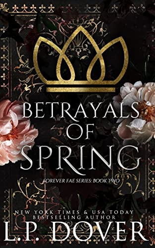 Stock image for Betrayals of Spring: Betrayals of Spring (Forever Fae) for sale by SecondSale