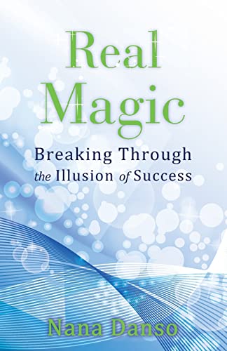 Stock image for Real Magic: Breaking Through the Illusion of Success for sale by SecondSale