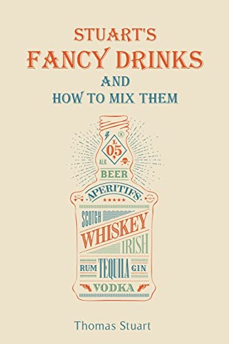 Imagen de archivo de Stuart's Fancy Drinks and How to Mix Them a la venta por Better World Books