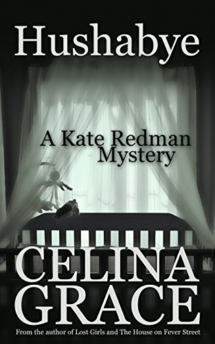 Imagen de archivo de Hushabye: A Kate Redman Mystery: Book 1: Volume 1 (The Kate Redman Mysteries) a la venta por WorldofBooks
