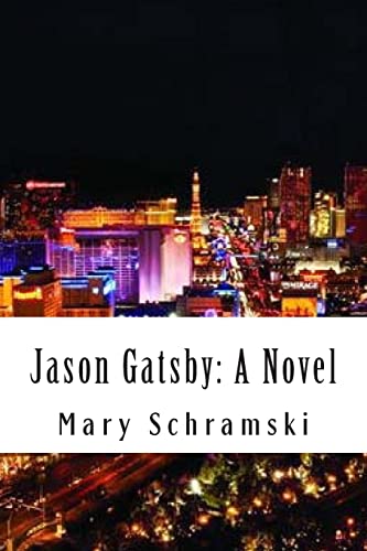 Jason Gatsby: A Novel (9781482369632) by Schramski, Mary