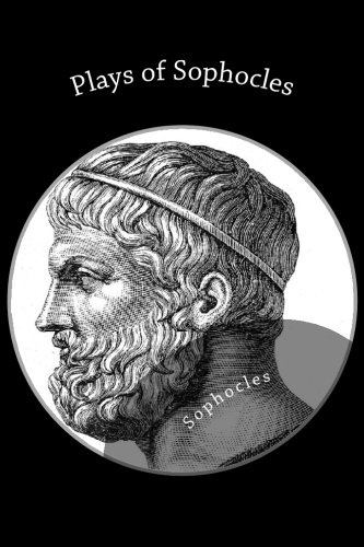 Plays of Sophocles (9781482370973) by Sophocles