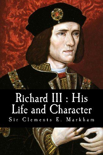 Stock image for Richard III : His Life & Character for sale by Rye Berry Books