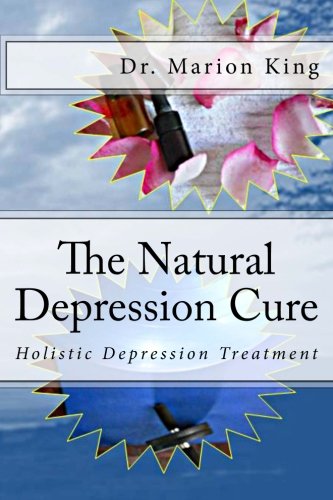 9781482373240: The Natural Depression Cure: Holistic Depression Treatment