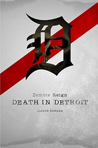 Zombie Reign:: Death in Detroit (9781482373660) by Edward, Joseph