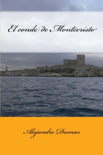 El conde de Montecristo (Spanish Edition) (9781482375770) by Dumas, Alejandro