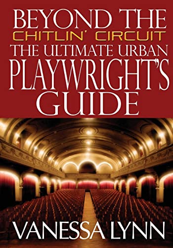 Stock image for Beyond the Chitlin' Circuit: The Ultimate Urban Playwrights Guide for sale by ThriftBooks-Dallas