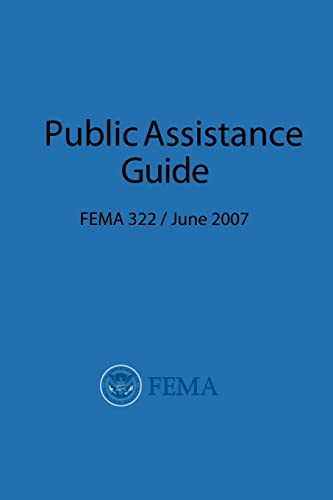Imagen de archivo de FEMA Public Assistance Guide (FEMA 322 / June 2007) a la venta por ThriftBooks-Atlanta