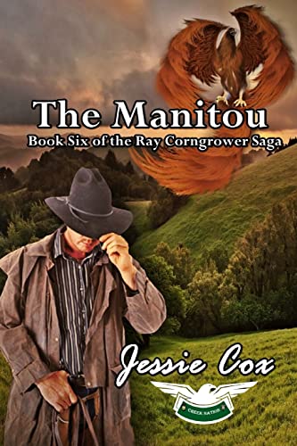 9781482378887: The Manitou: Volume 6 (The Ray Corngrower series)