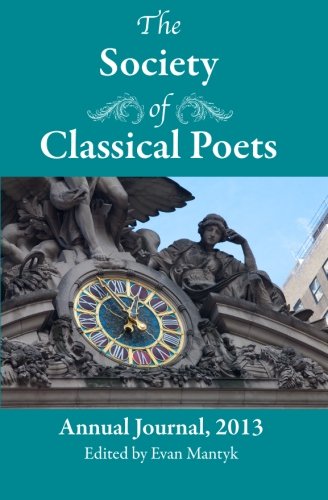 9781482379372: The Society of Classical Poets Annual Journal, Vol. 1 2013