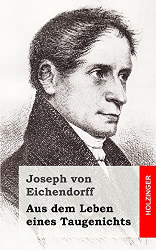 Aus dem Leben eines Taugenichts - von Eichendorff, Joseph