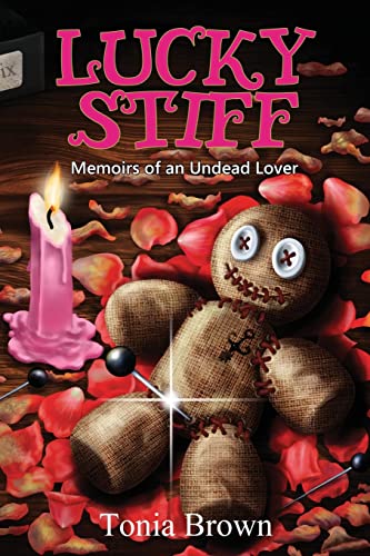 Stock image for Lucky Stiff: Memoirs of an Undead Lover for sale by ALLBOOKS1