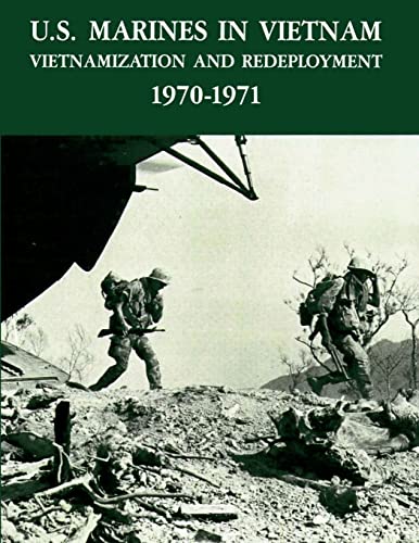 Stock image for U.S. MARINES IN VIETNAM: VIETNAMIZATION AND REDEPLOYMENT 1970-1971 for sale by Second Story Books, ABAA