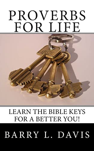 9781482385496: Proverbs for Life: Learn the Bible Keys for a Better You!
