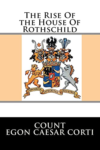 9781482385991: The Rise Of the House Of Rothschild